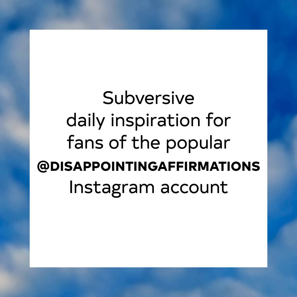 Disappointing Affirmations Deck