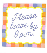 Festive Party Funny Napkins | Please Leave By 9P.M. - 20ct