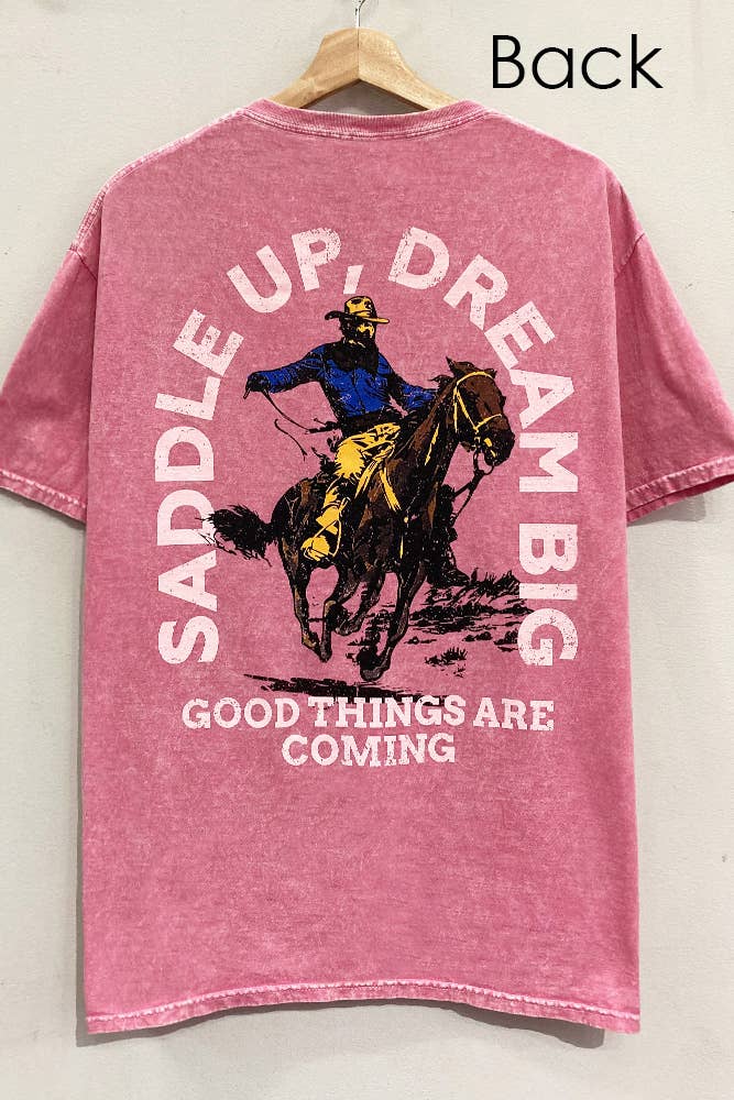 Saddle Up Dream Big Cowboy Western Pink Mineral Tee