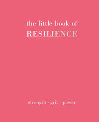 The Little Book of Resilience