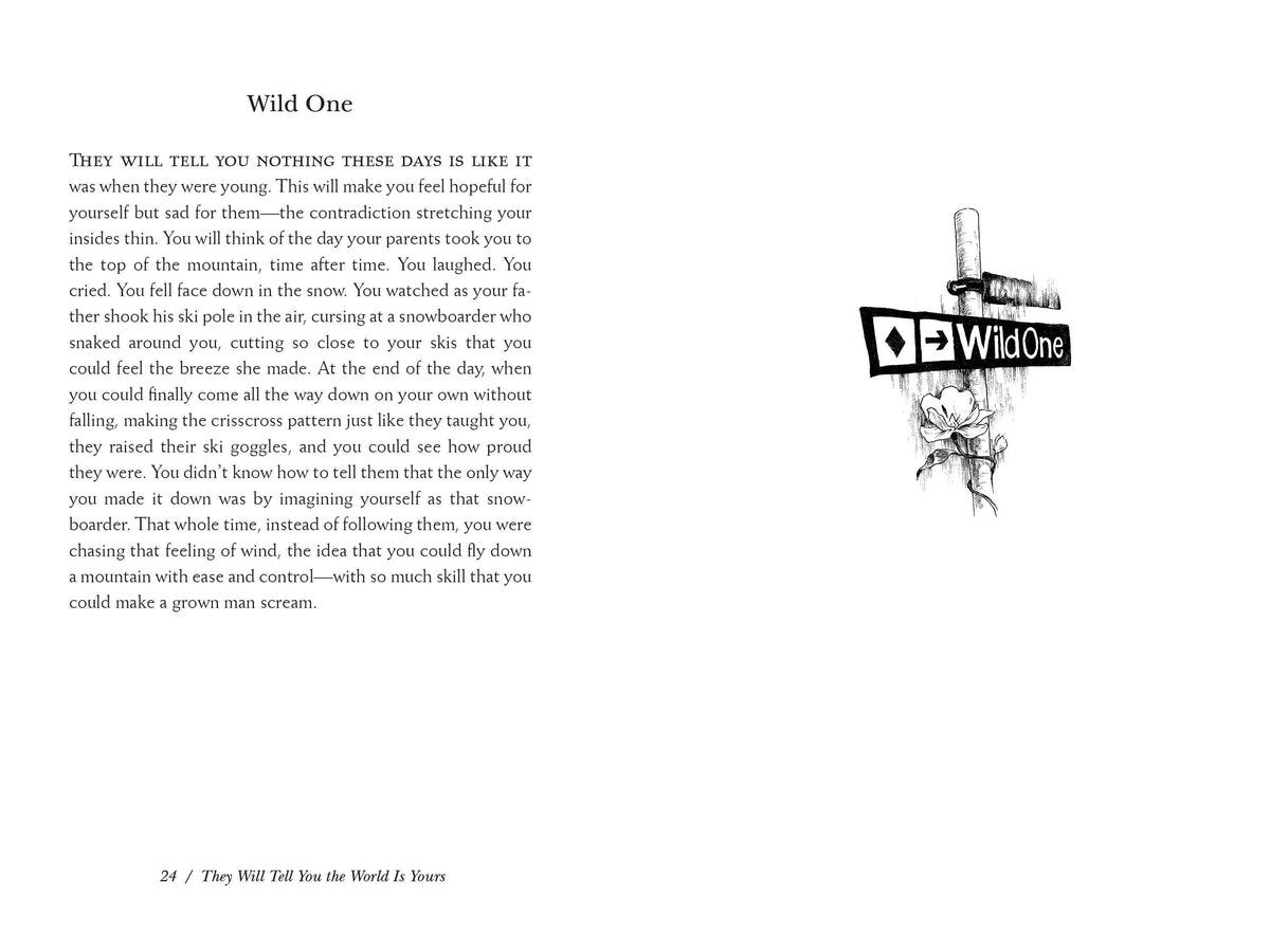 They Will Tell You The World Is Yours