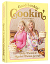 "Good Lookin' Cookin': A Year of Meals - A Lifetime of Family, Friends, and Food"