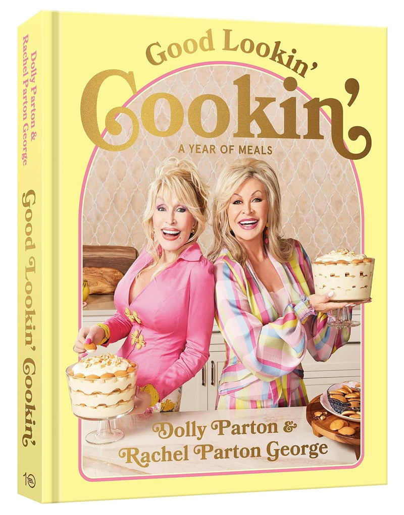 "Good Lookin' Cookin': A Year of Meals - A Lifetime of Family, Friends, and Food"