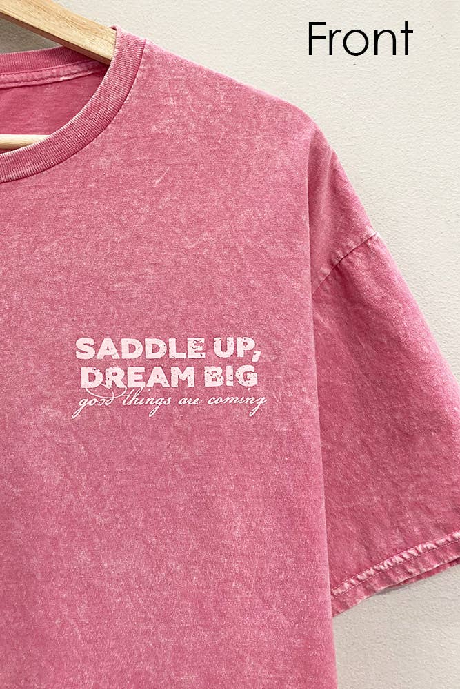 Saddle Up Dream Big Cowboy Western Pink Mineral Tee