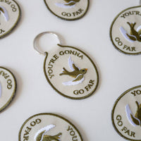 You're Gonna Go Far Embroidered Keychain