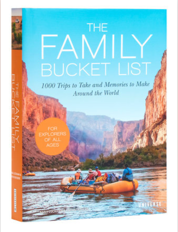 The Family Bucket List : 1,000 Trips to Take and Memories to Make Around the World