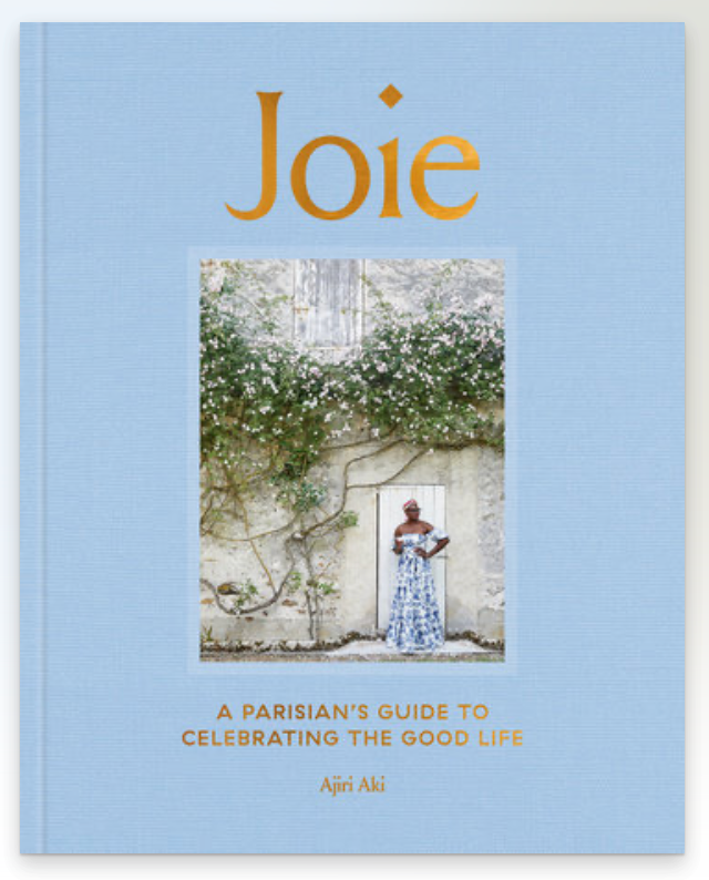 "Joie : A Parisian's Guide to Celebrating the Good Life"