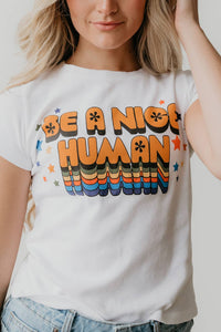 Be a nice human Tee