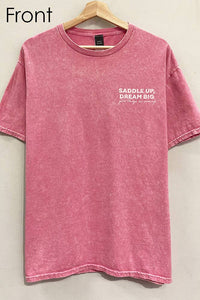Saddle Up Dream Big Cowboy Western Pink Mineral Tee