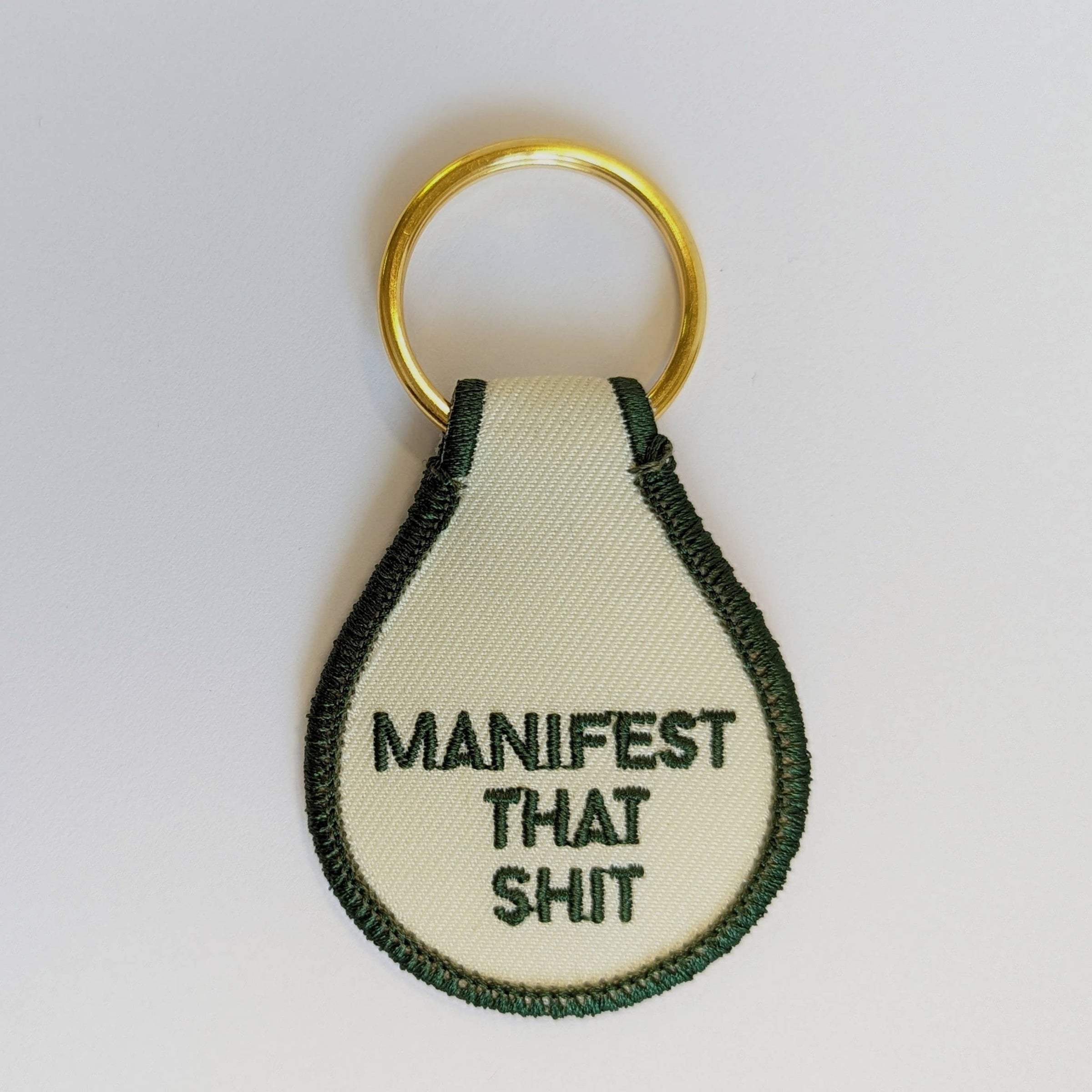 Manifest That Shit Embroidered Key Chain