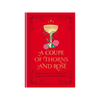 A Coupe Of Thorns And Rosé