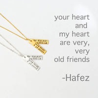 Hafez Quote Necklace "your heart and my heart are very.....": 14kt Gold Vermeil / Adjustable 16”-18”
